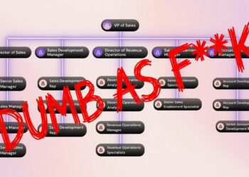 Complex bloated sales team organizational chart marked up with red crayon text saying 'DUMB AS F**K' diagonally across it - illustrating how most companies get sales team structure wrong